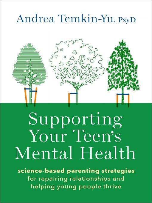 Title details for Supporting Your Teen's Mental Health by Andrea Temkin-Yu - Available